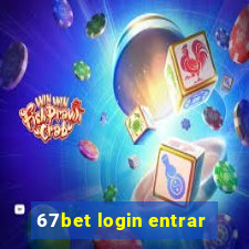 67bet login entrar